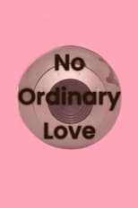 Poster for No Ordinary Love 