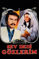 Poster for Sev Dedi Gözlerim