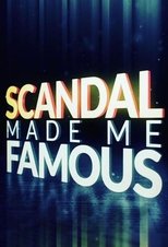 Scandal Made Me Famous poster image
