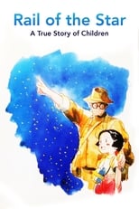 Poster for Rail of the Star - A True Story of Children and War