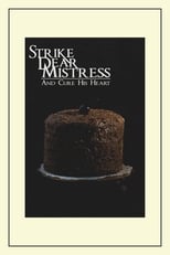 Poster for Strike, Dear Mistress, and Cure His Heart 