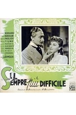 Sempre più difficile (1943)