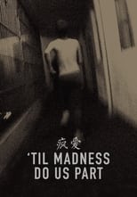 Poster for 'Til Madness Do Us Part 