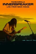 Poster for Tame Impala - Innerspeaker: Live From Wave House