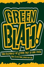 Green Blah! The History of Green Bay Punk Rock: The First Ten Years or So poster
