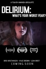 Poster for Delirium: What's Your Worst Fear?