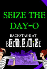 Poster for Seize the Day-O: Backstage at 'Beetlejuice' with Leslie Kritzer