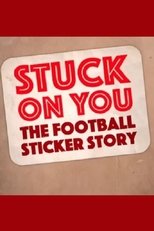Stuck on You: The Football Sticker Story main poster