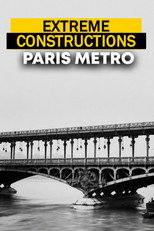 Extreme constructions : Le Métro de Paris poster