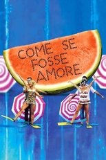 Poster for Come se fosse amore 