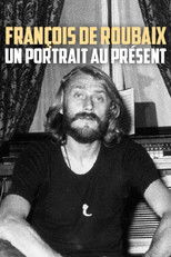 François de Roubaix : un portrait au présent