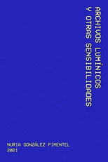 Archivos Lumínicos y Otras Sensibilidades poster