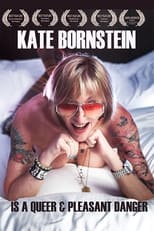 Poster for Kate Bornstein is a Queer & Pleasant Danger