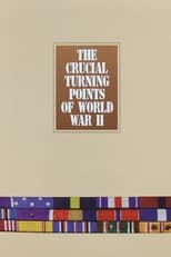 Poster di Crucial Turning Points of World War II