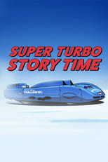 Poster for Super Turbo Story Time Season 1