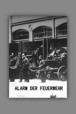 Poster for Alarm der Feuerwehr