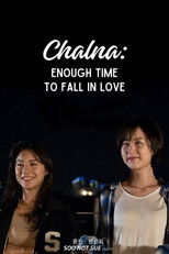 Chalna: Enough Time to Fall in Love