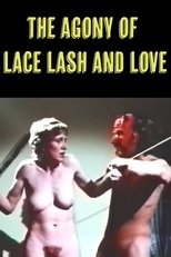 The Agony of Lace Lash and Love