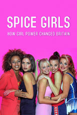 Poster for Spice Girls: How Girl Power Changed Britain