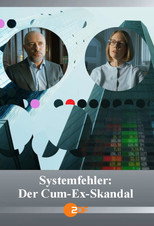 Systemfehler - Der Cum-Ex-Skandal poster