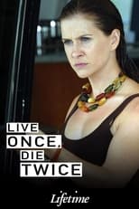 Live Once, Die Twice (2006)