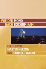 Poster for Wie der Mond nach Bochum kam 