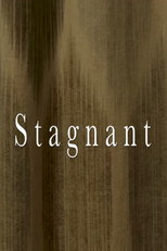Stagnant poster