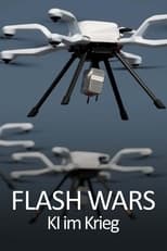 Poster for Flash Wars - Autonomous Weapons, A.I. and the Future of Warfare 