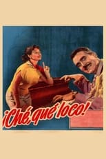 Poster for ¡Che, qué loco!