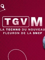 Poster for TGV M: La techno du nouveau fleuron de la SNCF