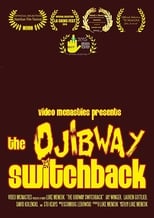 Poster for The Ojibway Switchback 