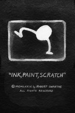 Ink, Paint, Scratch