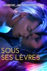 Sous ses lèvres serie streaming