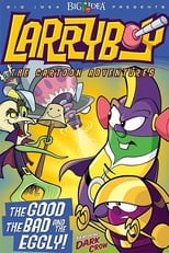 Poster for VeggieTales: LarryBoy in The Good, the Bad, and the Eggly