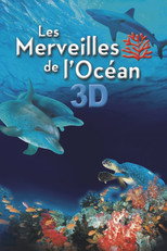 Les Merveilles de l'Oc&eacute;an 3D