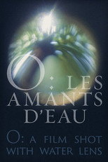O: a film shot with water lens poster
