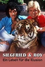 Poster for Siegfried und Roy - Ein Leben für die Illusion 