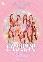 Poster for 아이즈원 (IZ*ONE) - 1ST CONCERT IN SEOUL [EYES ON ME] 