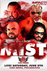 Poster for IMPACT Wrestling: A Night You Can't Mist