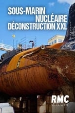 Poster for Sous-marin nucléaire : Déconstruction XXL 