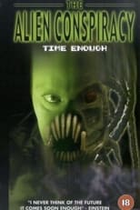 Poster for Time Enough: The Alien Conspiracy