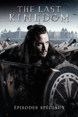 Affiche de Épisodes spéciaux — The Last Kingdom