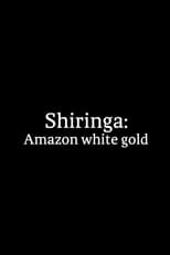 Poster for Shiringa: Amazon White Gold