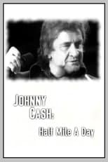 Poster for Johnny Cash: Half Mile a Day 