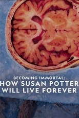 Poster for Becoming Immortal: How Susan Potter Will Live Forever 