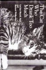 Poster for The Cat That Drank and Used Too Much