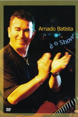 Amado Batista É o Show poster