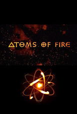 Atoms Of Fire (2001) poster