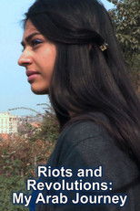 Riots and Revolutions: My Arab Journey poster