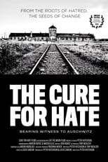 Poster for The Cure for Hate: Bearing Witness to Auschwitz